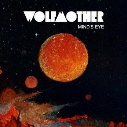 Wolfmother — Minds Eye (UK 2005 7”, EX/EX)