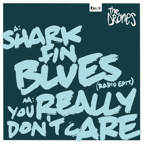 The Drones – Shark Fin Blues (Radio Edit) / You Really Don't Care (2 track 7 inch single used UK 2006 NM/NM)