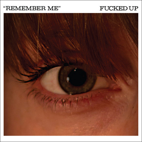 Fucked Up – Remember Me (2 track 7 inch single used US 2011 NM/NM)