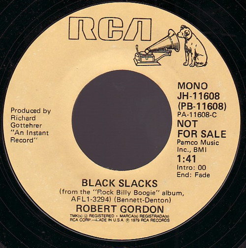 Robert Gordon  – Black Slacks (2 track promo 7 inch single US 1979 stereo/mono of same track VG+/VG+)