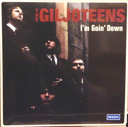 The Giljoteens – I'm Goin' Down (2 track 7 inch single used Sweden 2000 mono NM/NM)