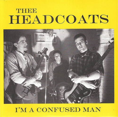 Thee Headcoats – I'm A Confused Man (2 track 7 inch single used US 1993 yellow NM/VG+)