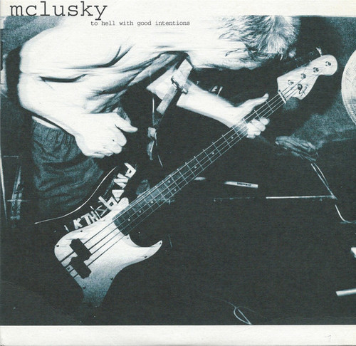 mclusky – To Hell With Good Intentions (4 track 7 inch single used UK 2002 NM/NM)