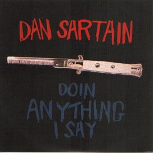 Dan Sartain – Doin Anything I Say (2 track 7 inch single used UK 2010 NM/NM)