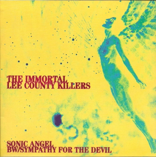 Immortal Lee County Killers – Sonic Angel b/w Sympthy For The Devil (2 track 7 inch single used Spain 2004 mono NM/NM)