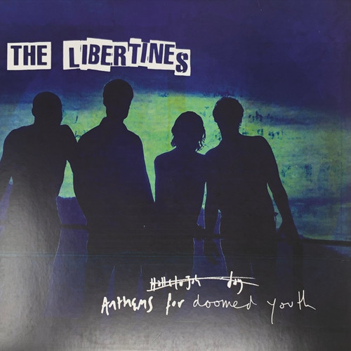 The Libertines - Anthems for Doomed Youth (Reissue)