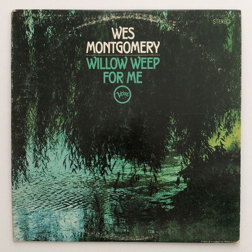 Wes Montgomery - Willow Weep For Me (VG / VG+))