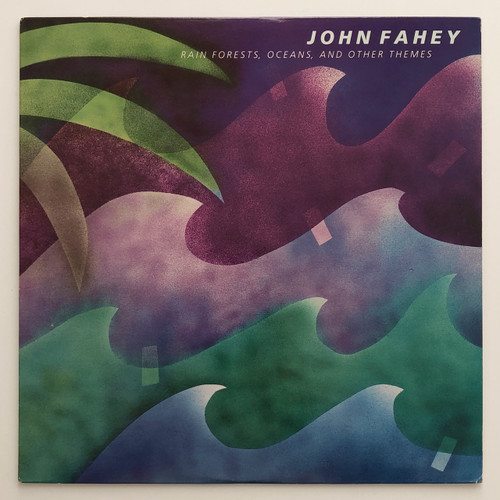 John Fahey – Rain Forests, Oceans, And Other Themes (EX / EX)