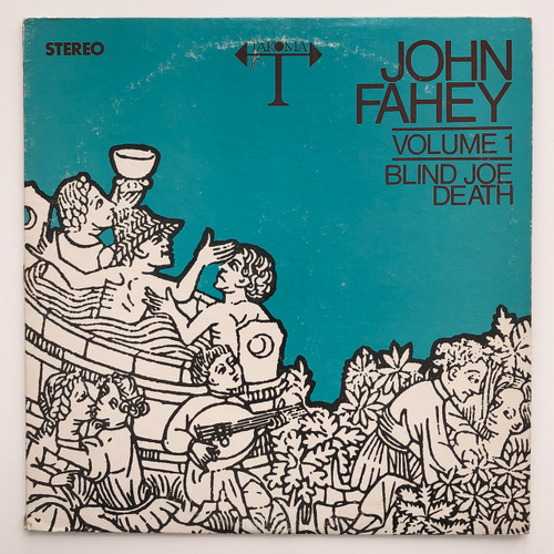 John Fahey – Volume 1 / Blind Joe Death (1967 reissue VG- / VG+)