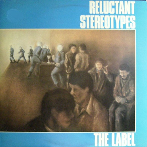 Reluctant Stereotypes – The Label (LP used UK 1980 VG+/VG+)