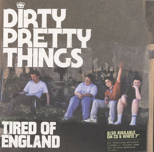Dirty Pretty Things – Tired Of England (2 track 7 inch single used UK 2008 gatefold single 1 of 2 NM/NM)