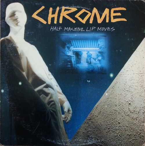 Chrome - Half Machine Lip Moves  (1979 VG+/VG)