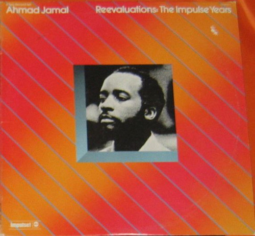 Ahmad Jamal – Reevaluations: The Impulse Years (2LPs used US 1973 remastered reissue VG+/VG+)