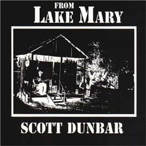 Scott Dunbar – From Lake Mary (LP used US 2000 reissue NM/NM)