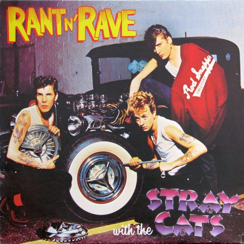 Stray Cats — Rant N’ Rave With The Stray Cats (Canada 1983, VG+/VG)