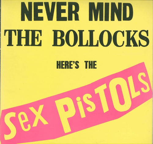 Sex Pistols — Never Mind the Bollocks Here’s The Sex Pistols (UK 1977, 11 Tracks, VG/G)