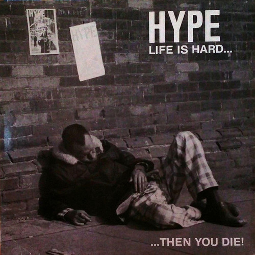 Hype – Life Is Hard... Then You Die! (LP used Canada 1985 NM/VG+)