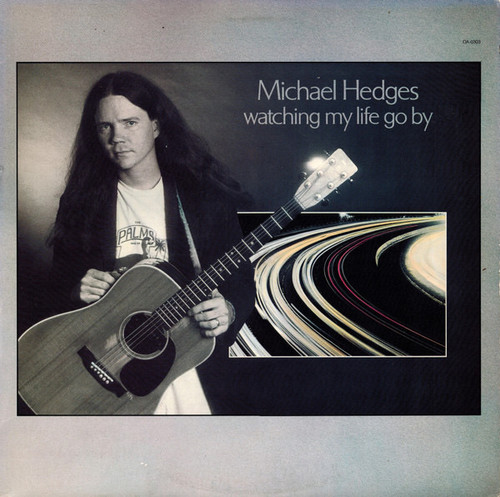 Michael Hedges - Watching My Life Go By (1984 NM/NM)