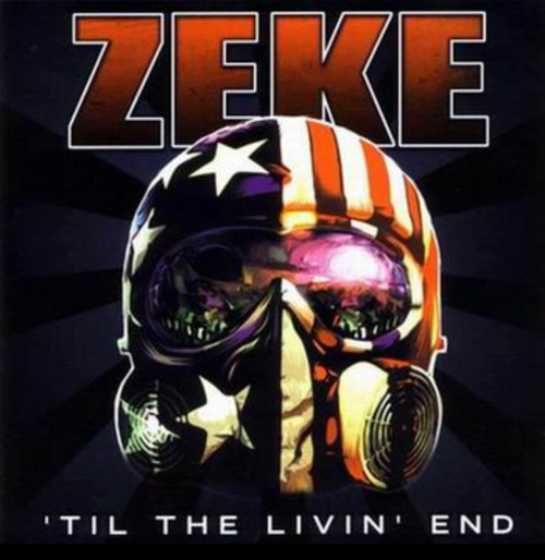 Zeke - 'Til The Livin' End (2004 USA. Limited edition black vinyl) (VG+/VG+)