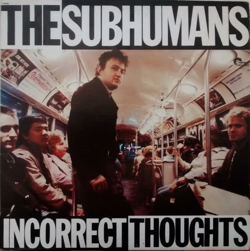 The Subhumans - Incorrect Thoughts (1980 VG+/VG+ Includes Insert)