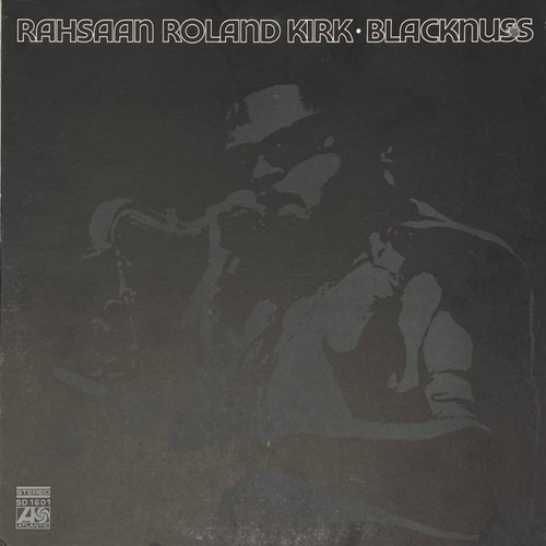 Rahsaan Roland Kirk - Blacknuss (Early US Pressing)