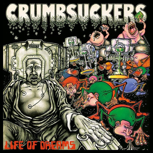 Crumbsuckers – Life Of Dreams (LP used US 1986 NM/VG+)