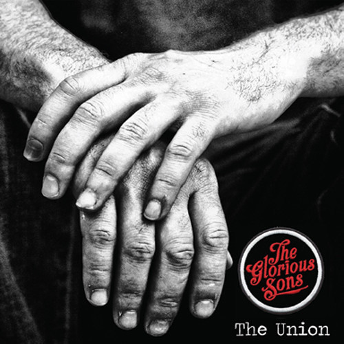 The Glorious Sons - The Union (2015 NM/NM)
