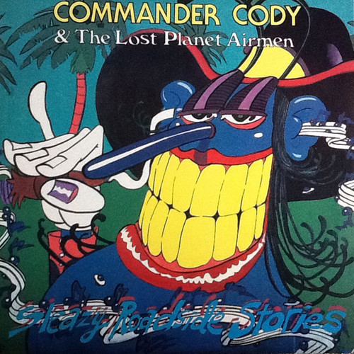 Commander Cody & The Lost Planet Airmen – Sleazy Roadside Stories (LP used US 1988 NM/VG++)