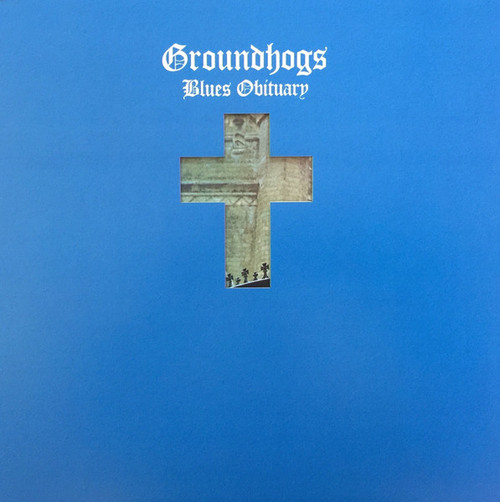 Groundhogs – Blues Obituary (LP NEW SEALED UK 2018 limited edition remastered reissue on blue vinyl)