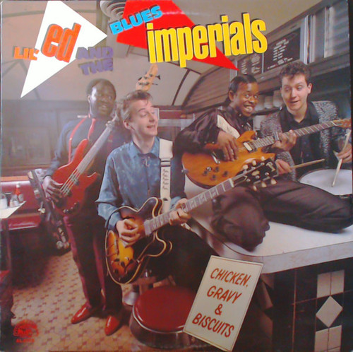Lil' Ed And The Blues Imperials – Chicken, Gravy & Biscuits (LP used US 1989 NM/NM)