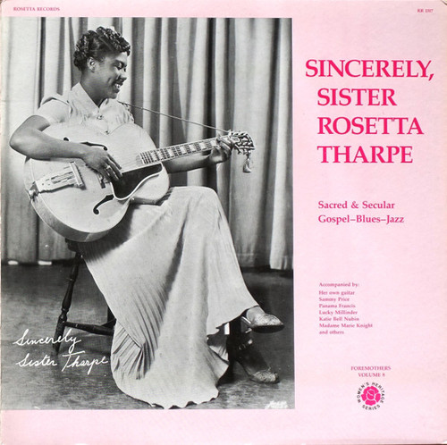 Sister Rosetta Tharpe – Sincerely, Sacred & Secular Gospel-Blues-Jazz (LP used US 1988 compilation NM/VG+)