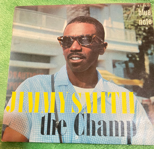 Jimmy Smith - The Champ (1956 Blue Note RVG 7”)