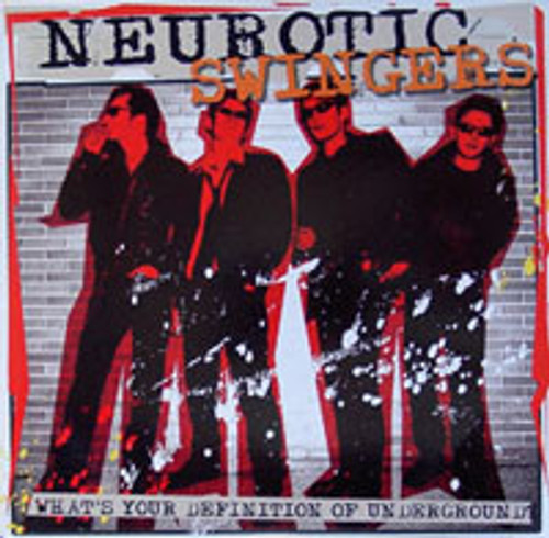 Neurotic Swingers – What's Your Definition Of Underground? (8 track 10 inch single used France 2002 NM/NM)