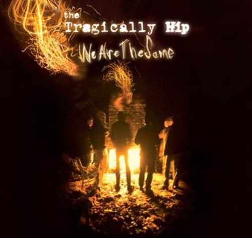 The Tragically Hip – We Are The Same (2LPs used Canada 2009 gatefold 180 gm vinyl NM/VG+)