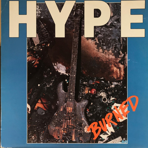 Hype – Burned (LP used Canada 1987 NM/NM)