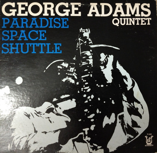 George Adams Quintet – Paradise Space Shuttle (LP used US 1979 NM/VG++)