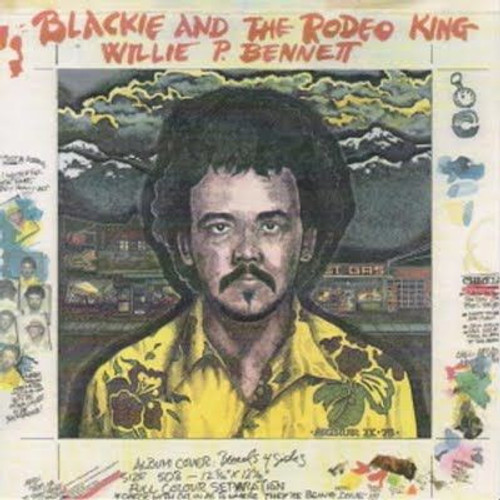 Willie P. Bennett — Blackie And The Rodeo King (Canada 1978, NM/NM)