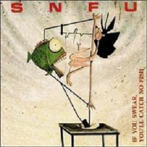 SNFU - If You Swear, You'll Catch No Fish (1986 VG+/VG+)