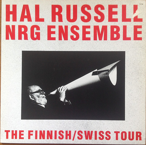 Hal Russell NRG Ensemble – The Finnish/Swiss Tour (LP used Germany 1991 NM/NM)