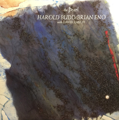 Harold Budd / Brian Eno With Daniel Lanois – The Pearl (LP used Canada 1984 VG++/NM)