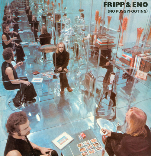 Fripp & Eno — (No Pussyfooting) (US 1980 Reissue, NM-/VG+)