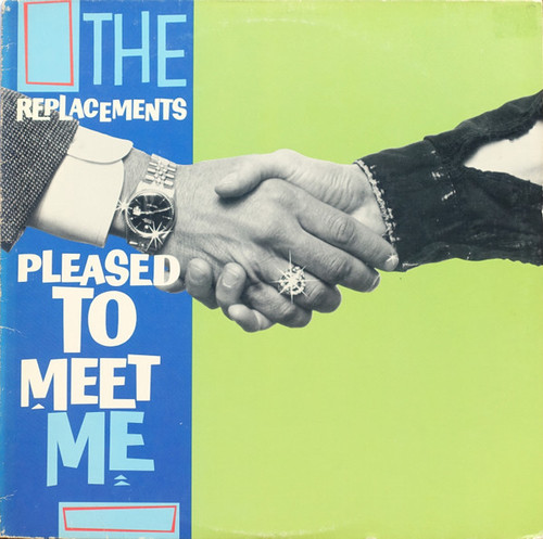 The Replacements – Pleased To Meet Me (LP used US 1987 NM/NM)