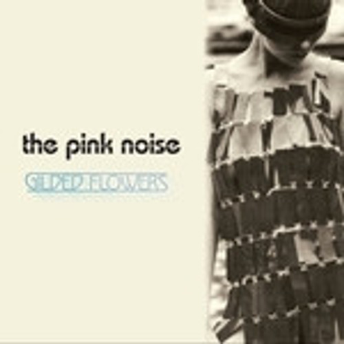 The Pink Noise – Gilded Flowers (10 track 12 inch EP used Canada 2011 VG+/NM)