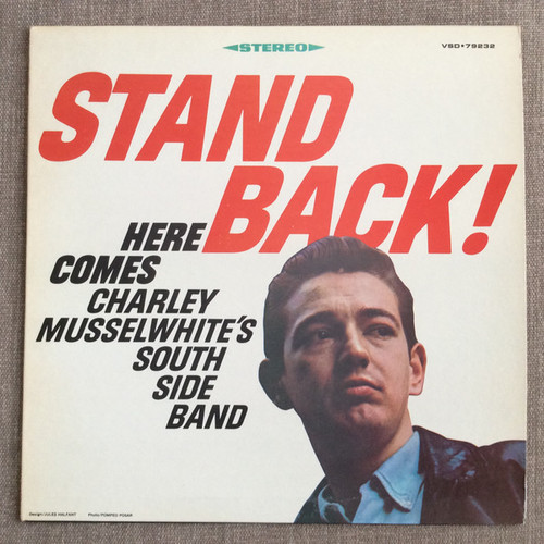 Charley Musselwhite's South Side Band – Stand Back! Here Comes Charley Musselwhite's South Side Band (LP used Canada 1982 reissue NM/NM)