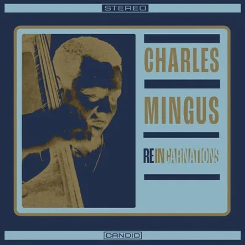 Charles Mingus - Reincarnations (RSD 2024 180g Remaster)