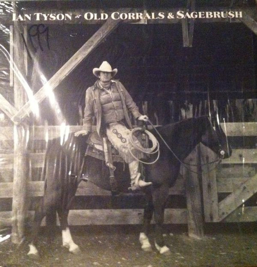 Ian Tyson — Old Corrals & Sagebrush (Canada 1983, Sealed)