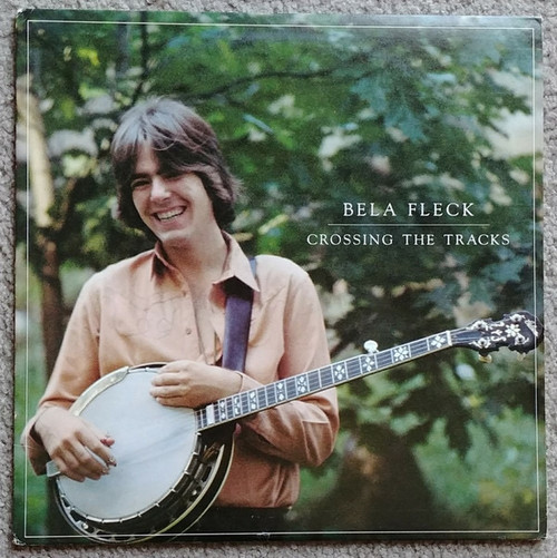 Bela Fleck — Crossing the Tracks (US 1979, VG+/VG+)