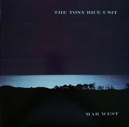 The Tony Rice Unit – Mar West (LP used US 1980 VG+/VG+)