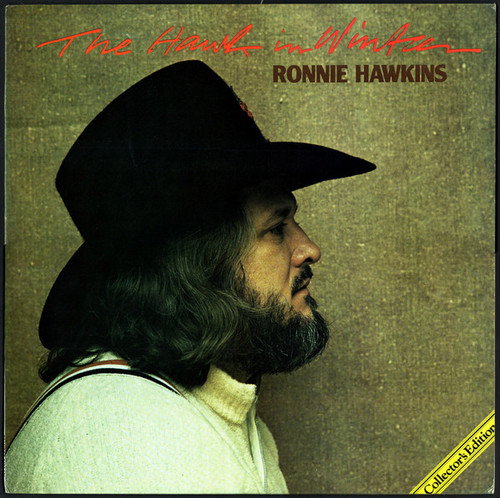 Ronnie Hawkins – The Hawk In Winter (LP used Canada 1976 reissue NM/VG+)