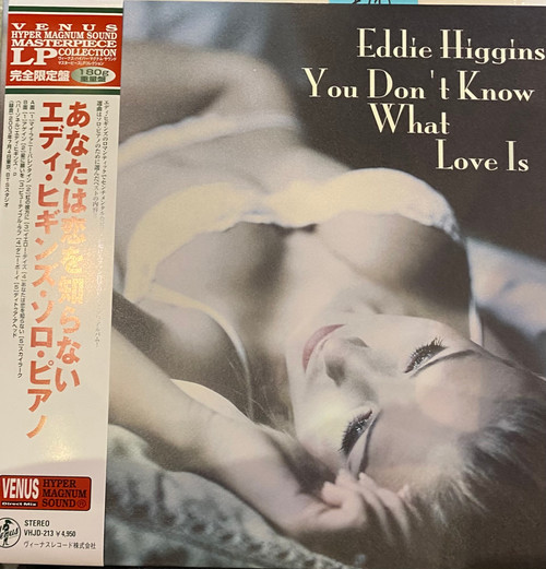 Eddie Higgins - You Don't Know What Love Is (2022  Venus Japanese, NM/NM)